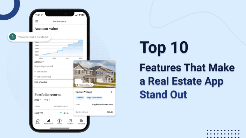 Top 10 Features That Make a Real Estate App Stand Out