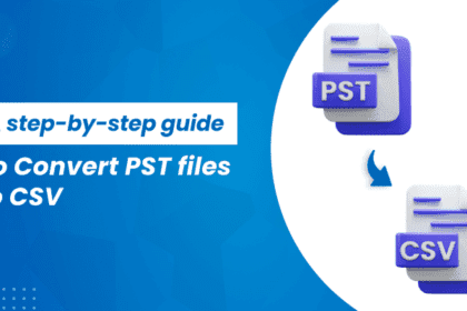 A step-by-step guide to Convert PST files to CSV
