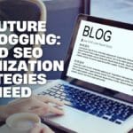 The Future of Blogging: AI and SEO Optimization Strategies You Need
