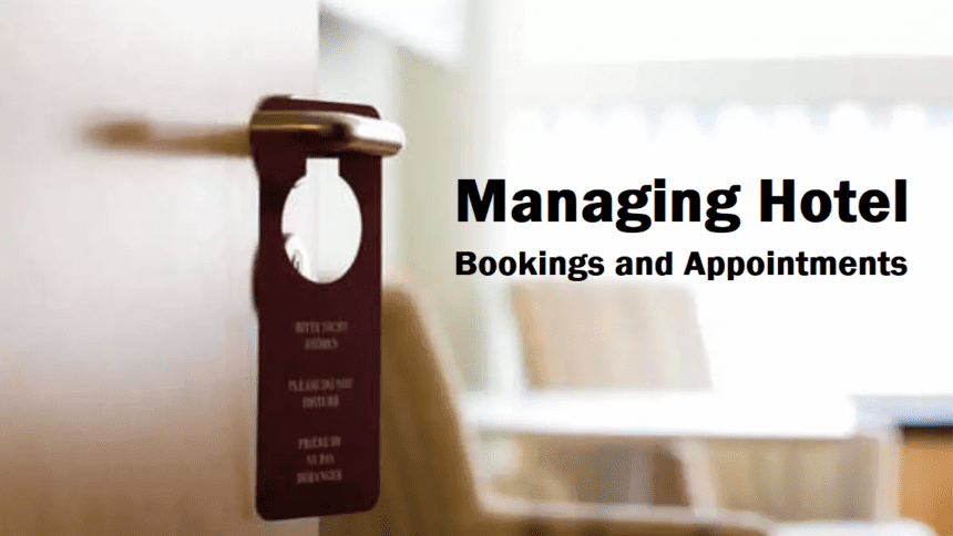 Managing Online Bookings and Appointments Made Easy – Here’s How