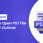 Best Instant Ways to Open PST File Without Outlook
