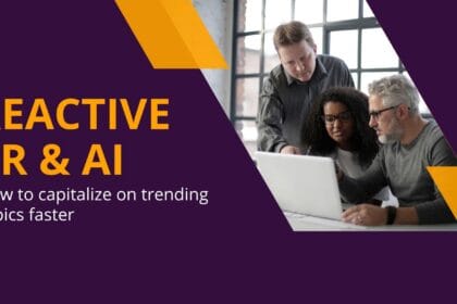 Reactive PR & AI: How to capitalize on trending topics faster 