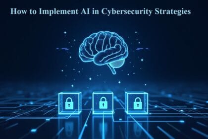 How to Implement AI in Cybersecurity Strategies