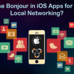 How to Use Bonjour in iOS Apps for Seamless Local Networking?
