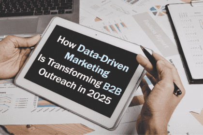 How Data-Driven Marketing Is Transforming B2B Outreach in 2025