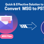 Quick & Effective Solution to Convert MSG to PST Format