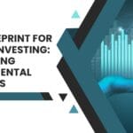 The Blueprint for Smart Investing: Mastering Fundamental Analysis
