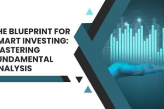The Blueprint for Smart Investing: Mastering Fundamental Analysis