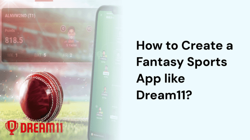 How to Create a Fantasy Sports App like Dream11?