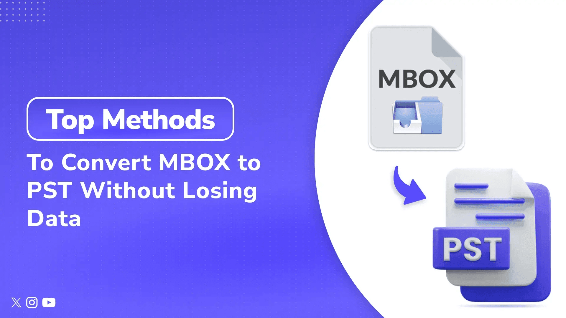 Top Methods to Convert MBOX to PST Without Losing Data