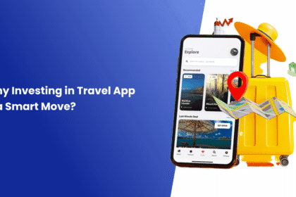 Why Investing in a Travel App Is a Smart Move in 2025