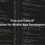 What Are the Pros and Cons of Flutter for Mobile App Development?