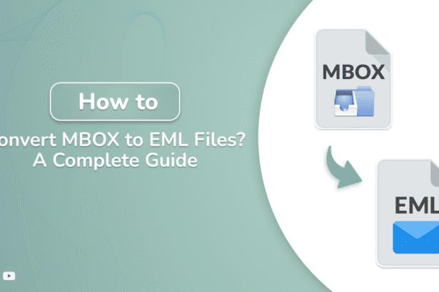 How to Convert MBOX to EML Files? A Complete Guide