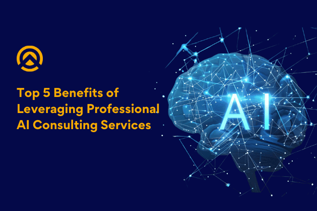 Top 5 Benefits of Leveraging Professional AI Consulting Services