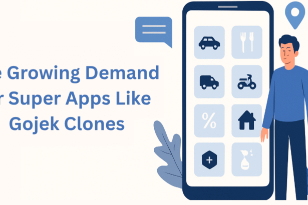 The Growing Demand for Super Apps Like Gojek Clones