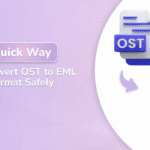Quick Way to Convert OST to EML Format Safely
