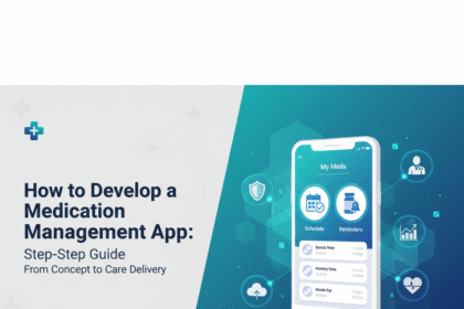 How to Develop a Medication Management App: Step-by-Step Guide