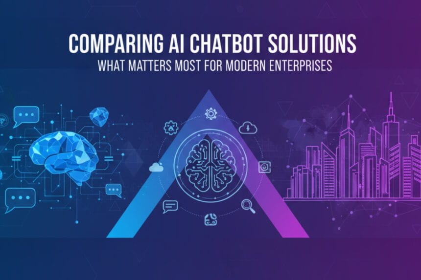 Comparing AI Chatbot Solutions: What Matters Most for Modern Enterprises