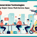 Next-Generation Technologies Transforming Gojek Clone Multi-Service Apps