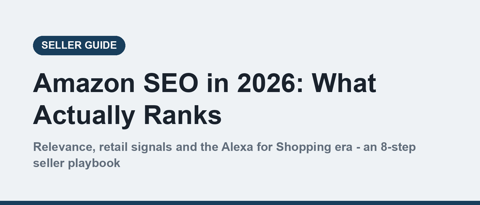 Amazon SEO 2026 guide - what ranks and how sellers should optimize