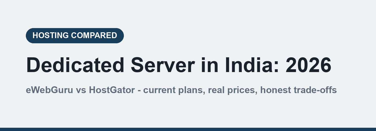 Dedicated server in India: eWebGuru vs HostGator 2026