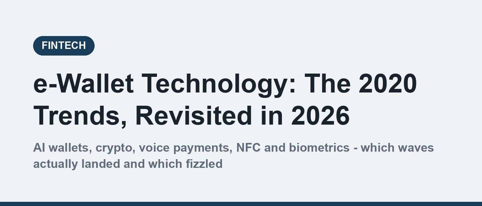 e-wallet technology trends 2020 revisited in 2026