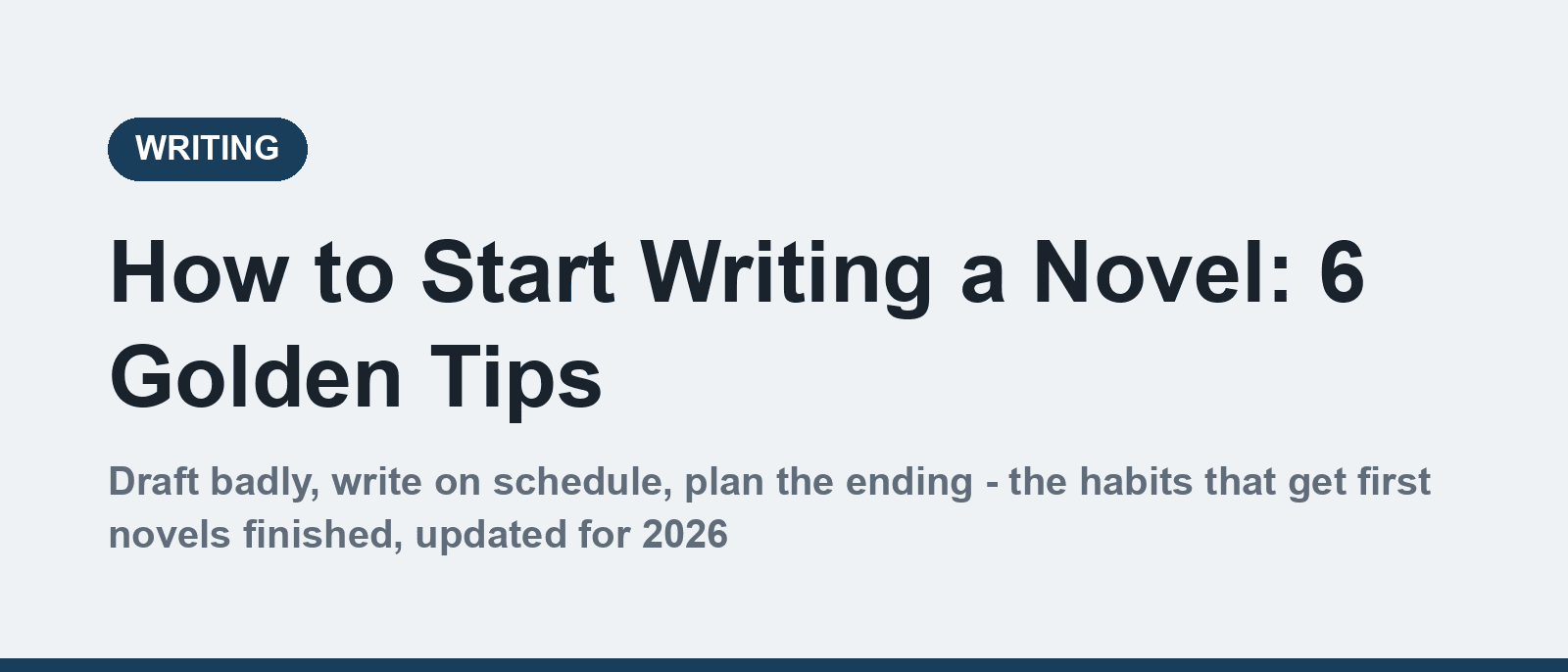 How to start writing a novel - six golden tips