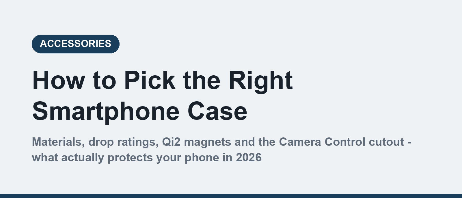 How to pick a smartphone case in 2026