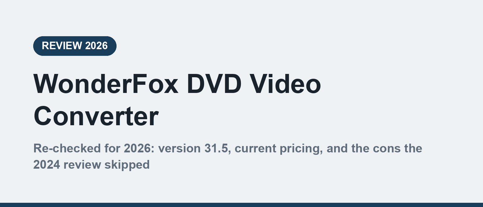 WonderFox DVD Video Converter review 2026